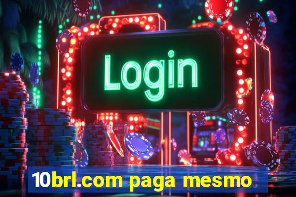 10brl.com paga mesmo